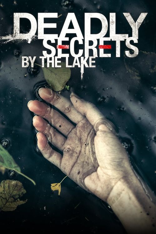 Deadly Secrets by the Lake Poster
