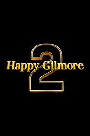Upcoming Happy Gilmore 2 Poster