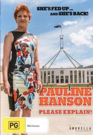  Pauline Hanson: Please Explain! Poster