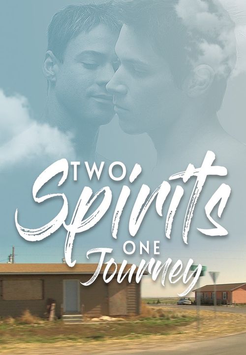 Two Spirits One Journey (2007): Where to Watch and Stream Online | Reelgood