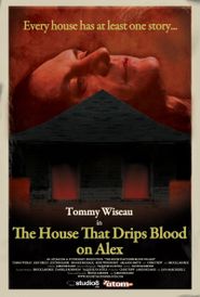  The House That Drips Blood on Alex Poster