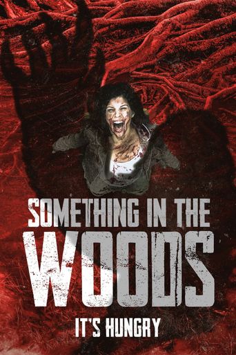  Something in the Woods Poster