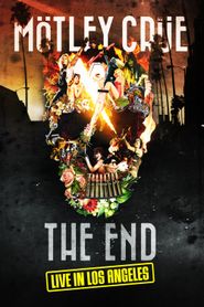  Mötley Crüe: The End - Live in Los Angeles Poster