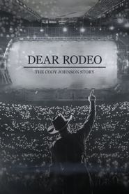  Dear Rodeo: The Cody Johnson Story Poster