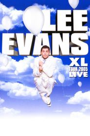 Lee Evans: XL Tour Live 2005 Poster