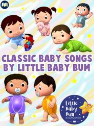 Classic Baby Songs by Little Baby Bum Poster