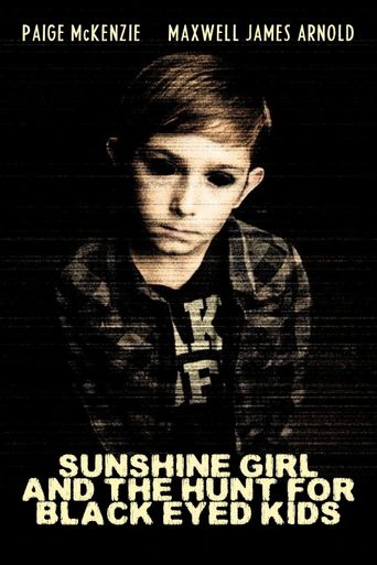 Sunshine Girl and The Hunt For Black Eyed Kids Poster