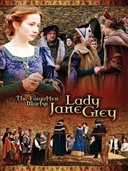  The Forgotten Martyr: Lady Jane Grey Poster