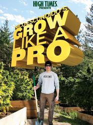  High Times Presents: Escondido's Grow Like a Pro Poster