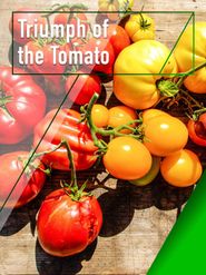  Triumph of the Tomato Poster