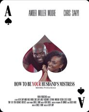  How to Be Your Husband's Mistress Poster