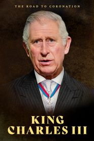  The Road to Coronation: King Charles III Poster