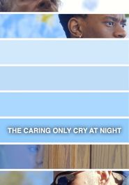  The Caring Only Cry at Night Poster