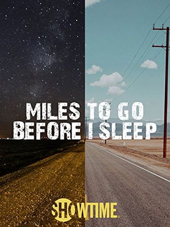  Miles to Go Before I Sleep Poster