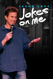  Jason Love: Jokes On Me Poster