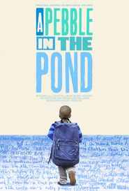  A Pebble in the Pond Poster