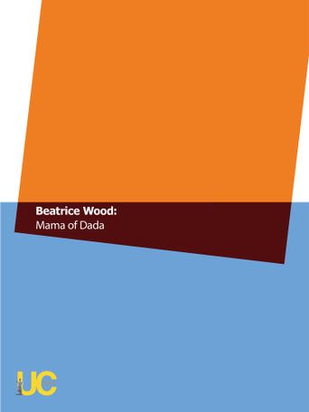  Beatrice Wood: Mama of Dada Poster