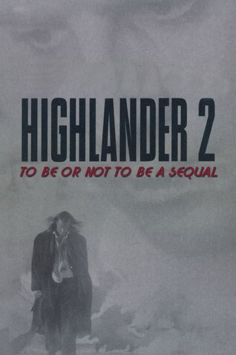  Highlander 2: To Be or Not to Be a Sequel Poster