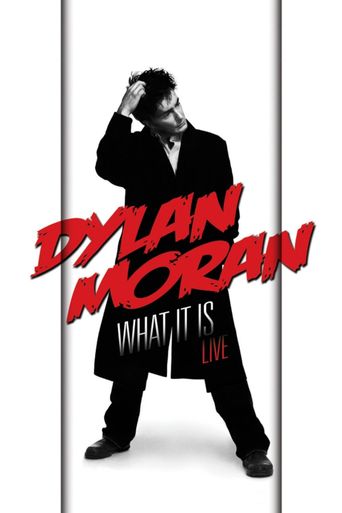  Dylan Moran: What It Is Poster
