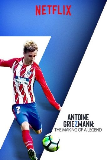  Antoine Griezmann: The Making of a Legend Poster