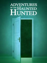  Adventures of the Haunted Hunted Poster