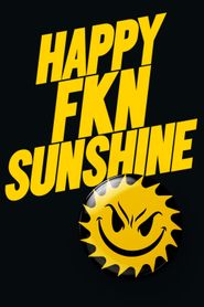  Happy FKN Sunshine Poster