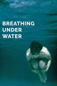  Breathing Under Water Poster