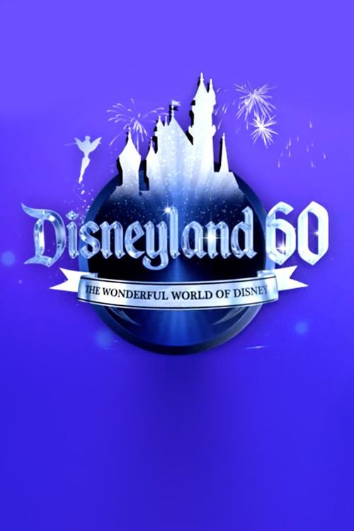 The Wonderful World of Disney: Disneyland 60 Poster