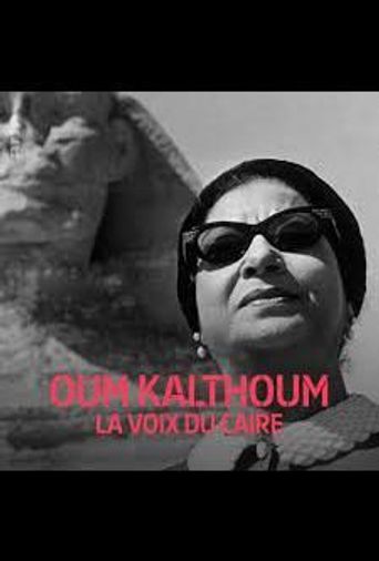  Oum Kalthoum, la voix du Caire Poster