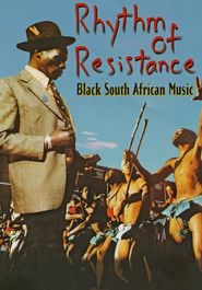  Rhythm of Resistance: Black South African Music Poster