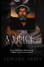  Edward Abbey: A Voice in the Wilderness Poster