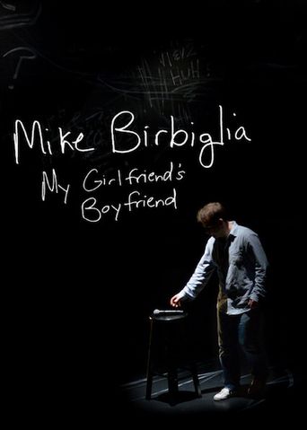  Mike Birbiglia: My Girlfriend's Boyfriend Poster
