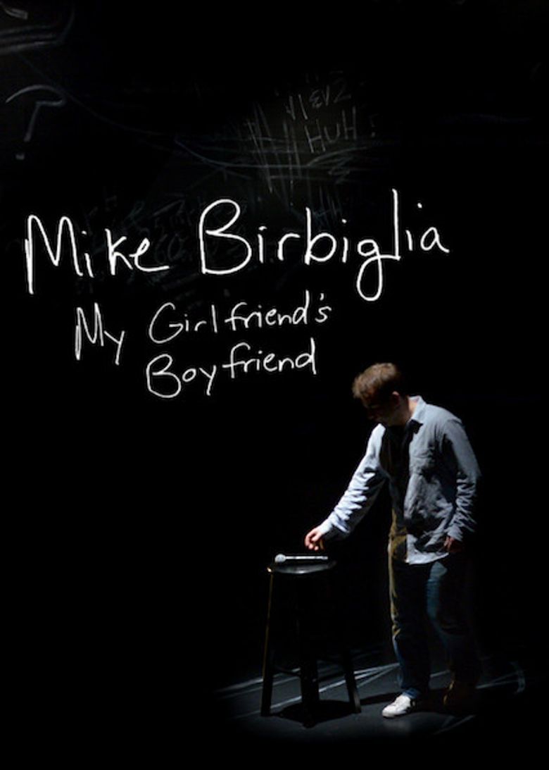 Mike Birbiglia: My Girlfriend's Boyfriend Poster