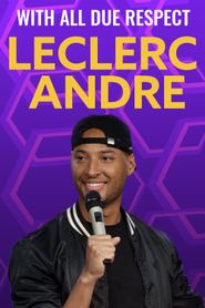  LeClerc Andre: With All Due Respect Poster