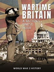  Wartime Britain: A Nation's Finest Hour (World War 2 History) Poster