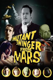  Mutant Swinger from Mars Poster
