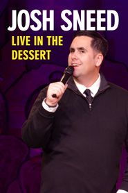  Josh Sneed: Live in the Dessert Poster