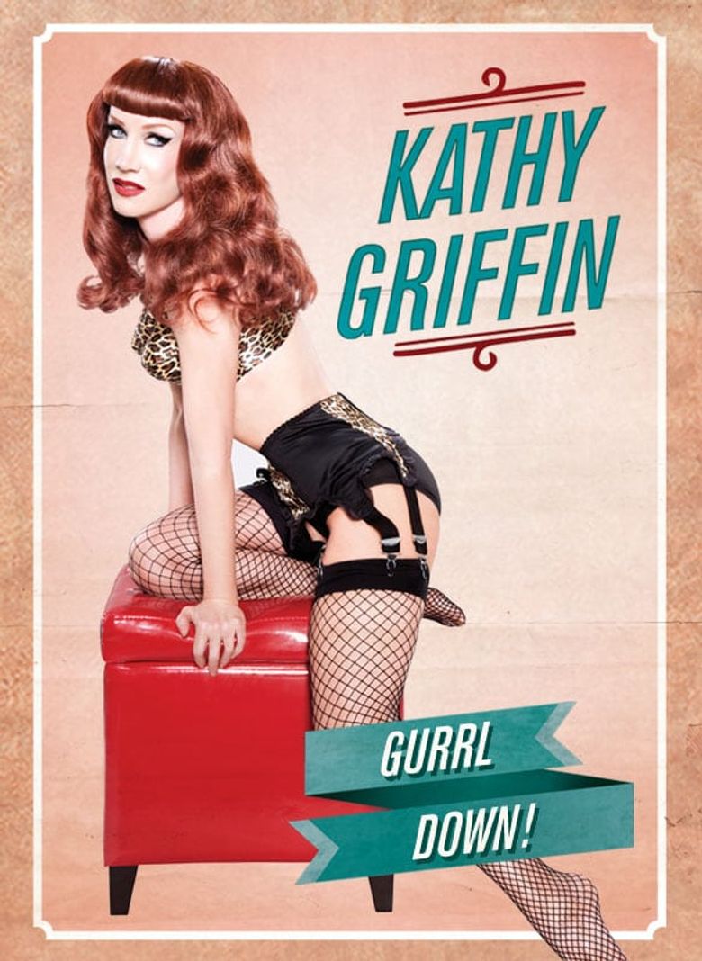 Kathy Griffin: Gurrl Down Poster
