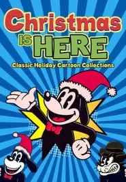  Christmas Is Here: Classic Holiday Cartoon Collections Poster