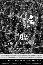  10%: What Makes a Hero? Poster