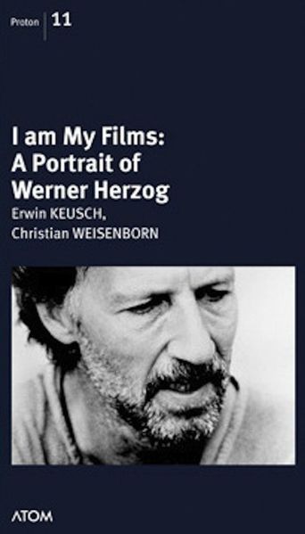  I Am My Films: A Portrait of Werner Herzog Poster