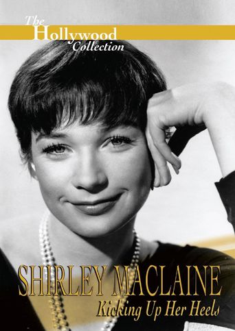  Shirley Maclaine: Kicking Up Her Heels Poster