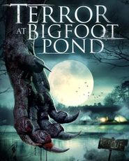  Terror at Bigfoot Pond Poster