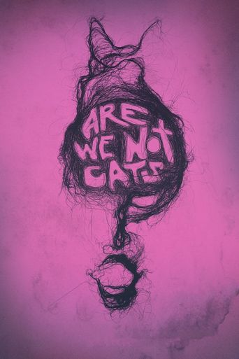  Are We Not Cats Poster