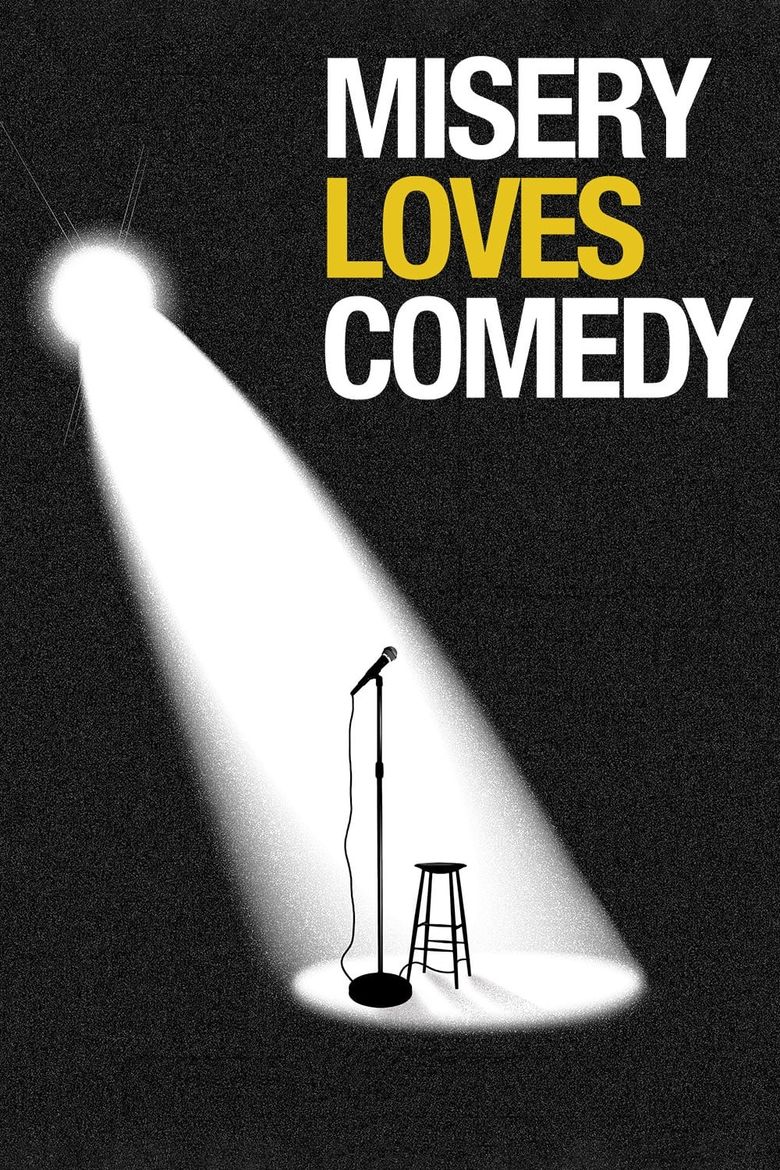 Misery Loves Comedy Poster