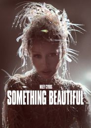  Miley Cyrus: Something Beautiful Poster