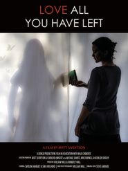  Love All You Have Left Poster