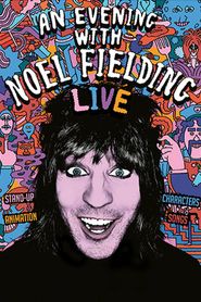  An Evening with Noel Fielding Poster