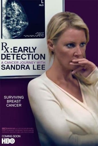  RX: Early Detection - A Cancer Journey with Sandra Lee Poster