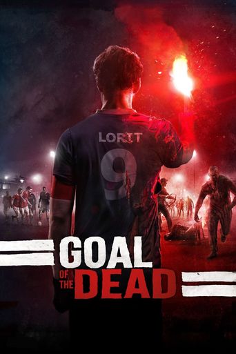  Goal of the Dead Poster